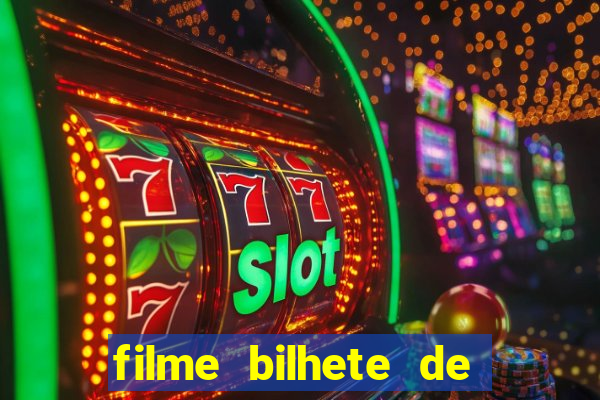 filme bilhete de loteria dublado download
